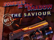 Zombies in the Shadow: The Saviour 2
